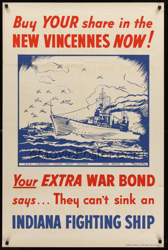 The citizens of a small Indiana town (Vincennes) raised enough money through a successful bond drive to meet the Secretary of the Navy's financial requirement which resulted in the already under construction light cruiser (CL-64) to be named Vincennes.