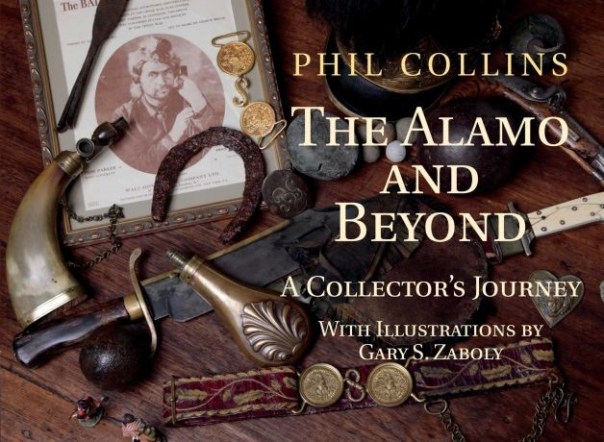 Published in March of 2012, Phil Collins’ book documents his extensive collection of militaria related to the 1836 battle at the Alamo.